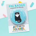 Ask Me About My Cats Biodegradable Pin Badge