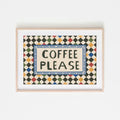 Coffee Please Checkerboard A4 Print