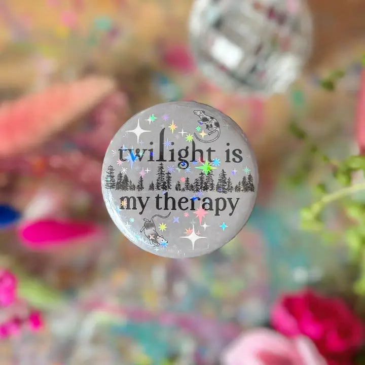 Twilight Is My Therapy - Holographic Badge