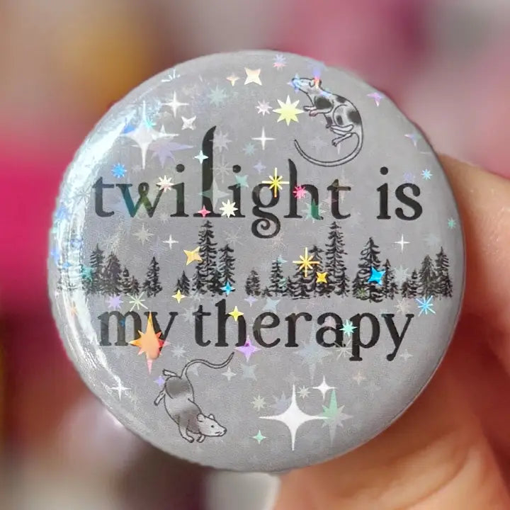 Twilight Is My Therapy - Holographic Badge